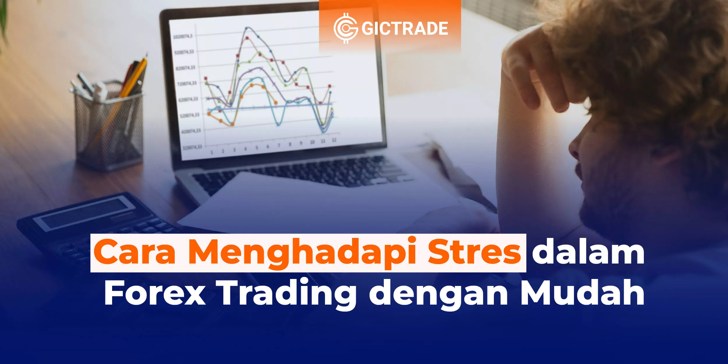 Cara Menghadapi Stres dalam Forex Trading